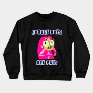 Teen Titans Go - Forget Boys, Get Paid Crewneck Sweatshirt